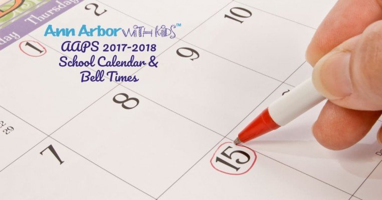 2017-2018 Ann Arbor Public Schools Calendar & Bell Times
