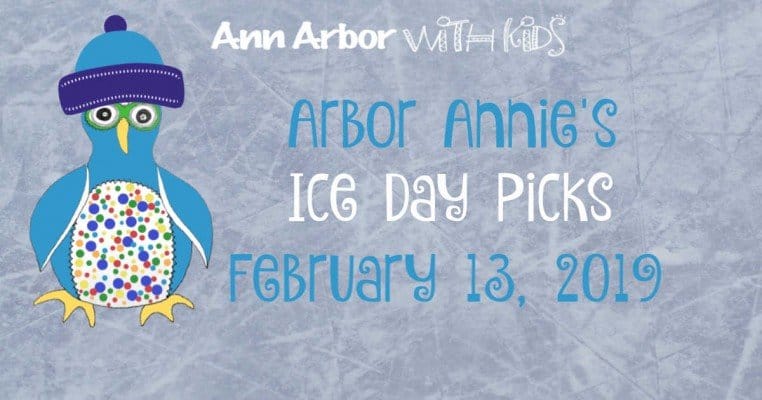 Arbor Annie's Ice Day Picks - February 13