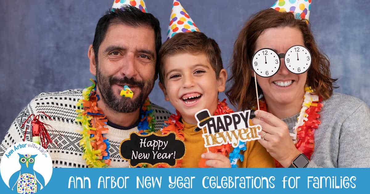 Thrill your Family at these Fabulous Ann Arbor New Years Celebrations