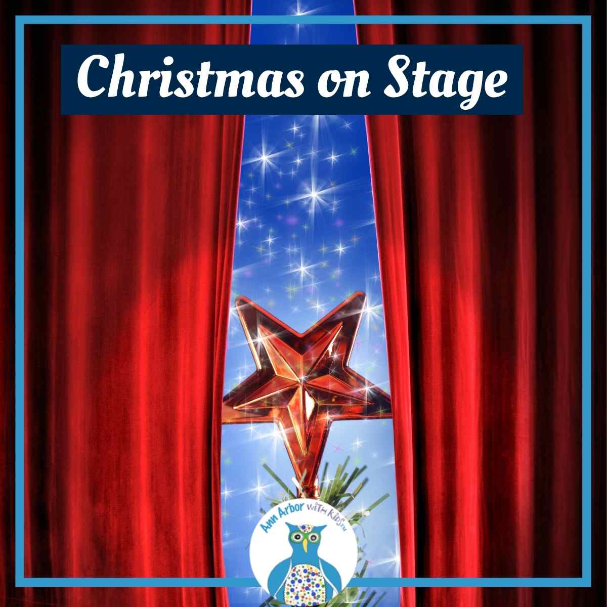 Christmas on Stage - red theater curtains open to reveal top of tree with star and a blue sky with stars
