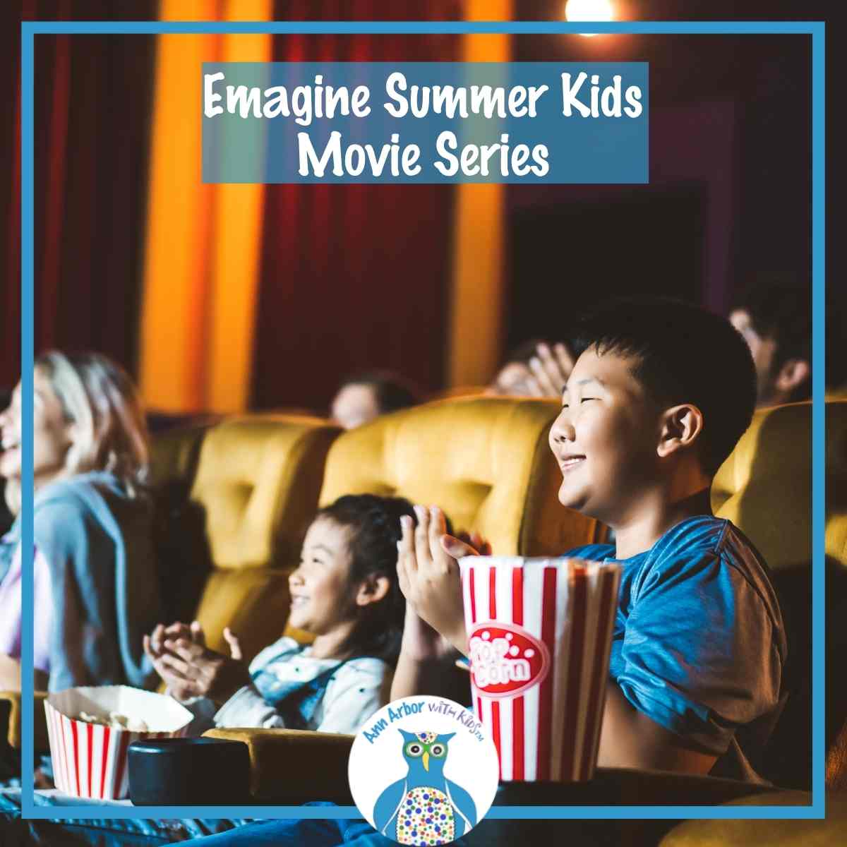 Emagine Summer Kids Movie Series - Kids clap and laugh at movie theater while enjoying popcorn