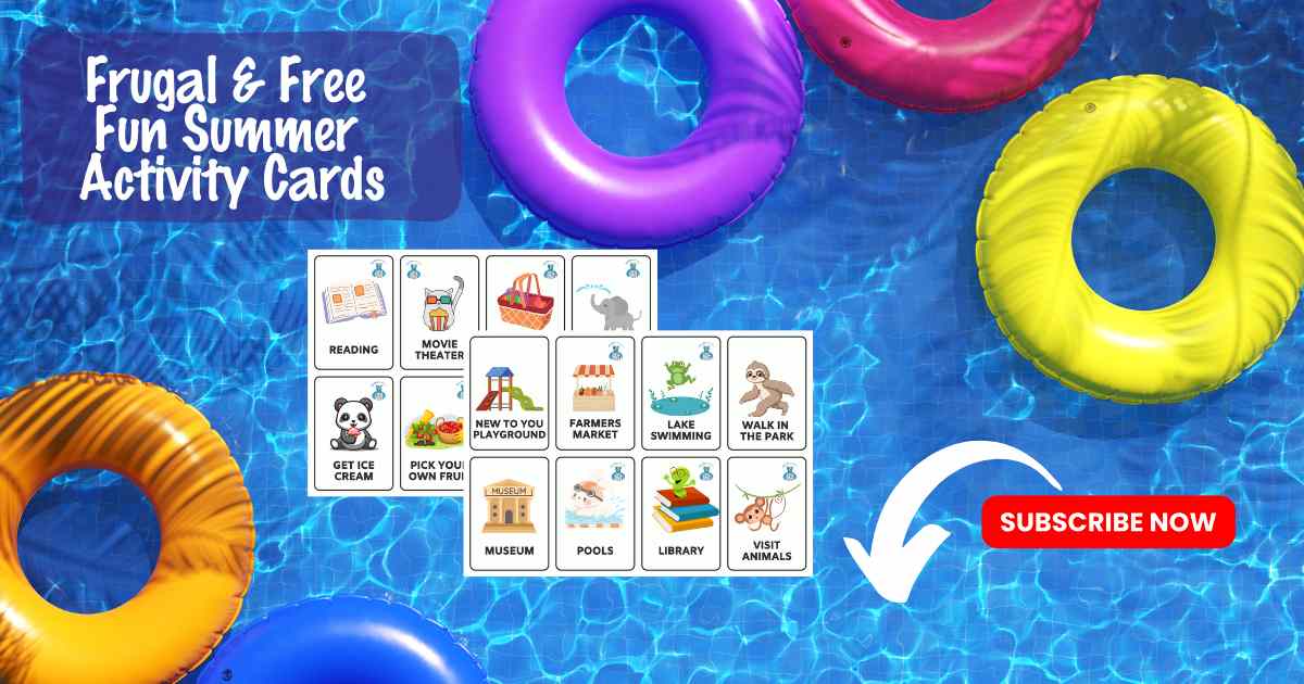 Frugal & Free Fun Summer Activity Cards - tubes floating on water - 2 images of activity cards with cartoon drawings of various activities. Subscribe Now button with arrow pointing down