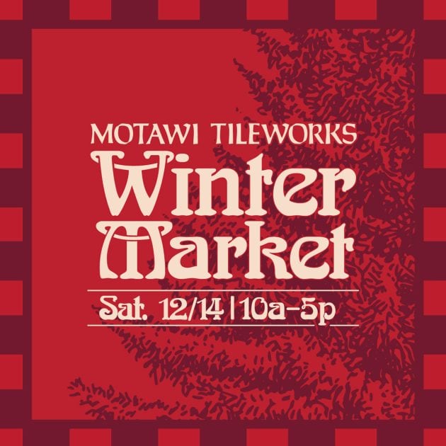 Motawi Tileworks Winter Market Sat 12/14