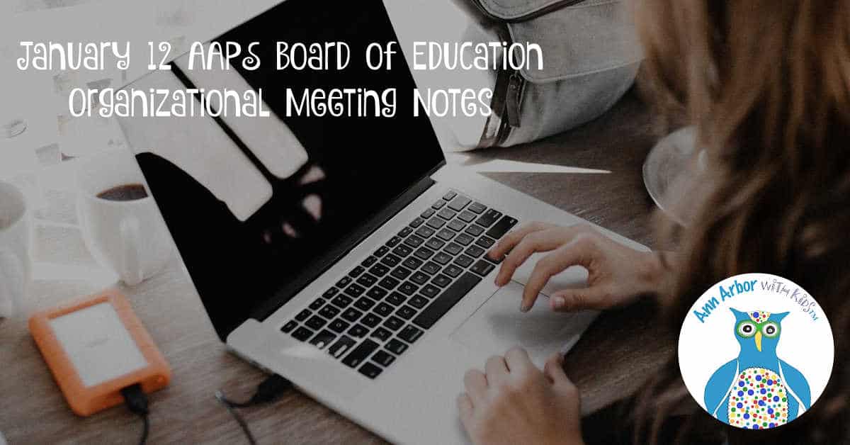 January 12 AAPS Board of Education Organizational Meeting Notes